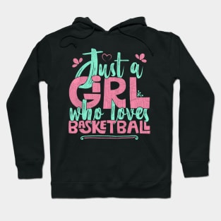 Just A Girl Who Loves Basketball Gift graphic Hoodie